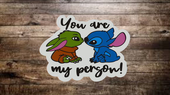 Stitch & Yoda “You Are My Person” Sticker