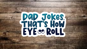 Dad Jokes That’s How Eye Roll Sticker